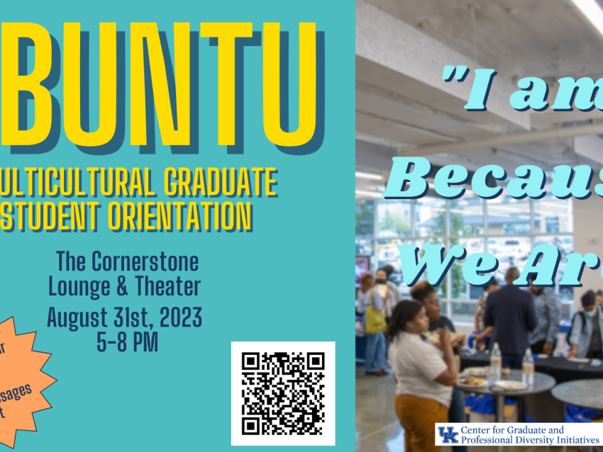 Ubuntu multicultural graduate student orientation. Hosted at the cornerstone lounge and theater on August 31st from 5pm to 8pm. 