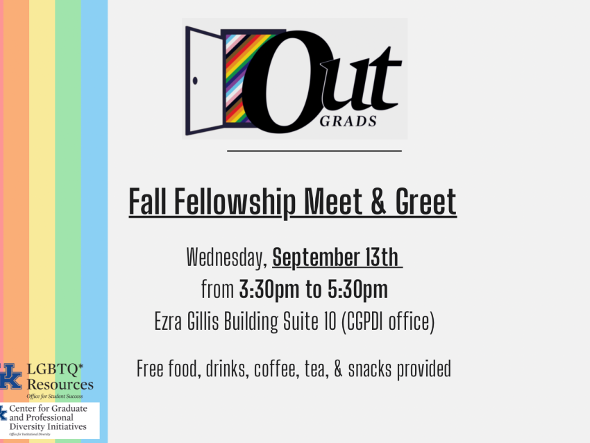 OUTGrads, Fall fellowship meet and greet, Wednesday, September 13, form 3:30 to 5:30 pm, In the Ezra Gillis Building Suite 10, Free food drinks coffee tea and snacks provided.