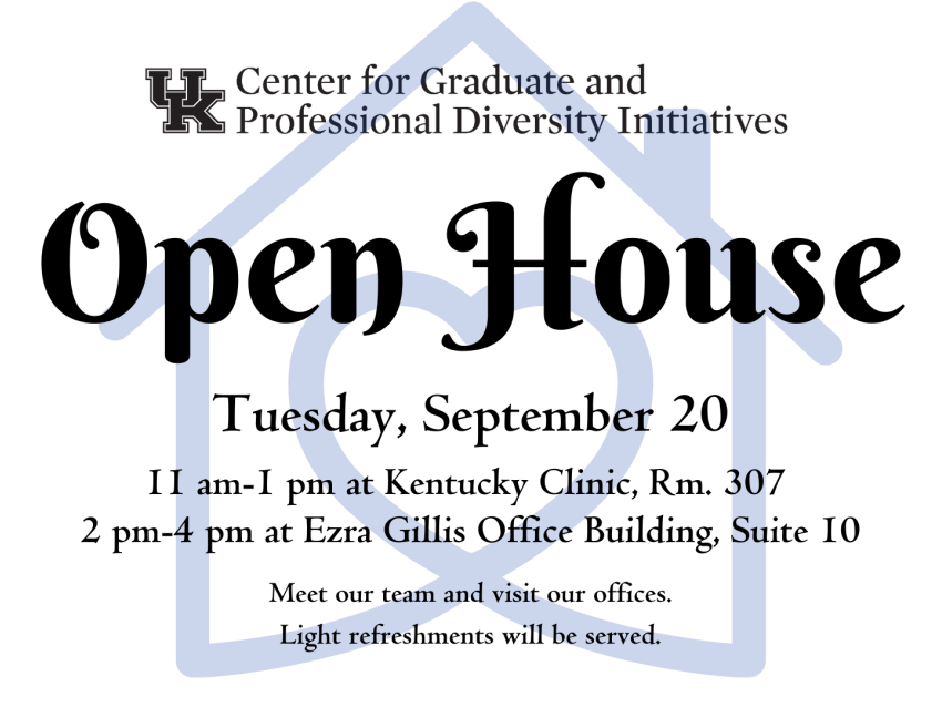 Open House, Tuesday September 20, 11am-1pm Kentucky Clinic Rm. 307. 2-4pm Ezra Gillis Office Suite 10. Meet our team and visit our offices. Light refreshments provided.