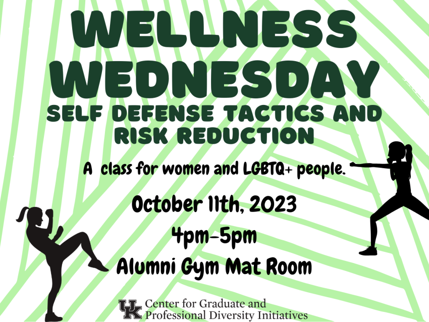 Wellness Wednesday. Self defense tatics and risk reduction. A class for women and LGBTQ+ people. October 11th, 2023 4-5pm, Alumni gym mat room.