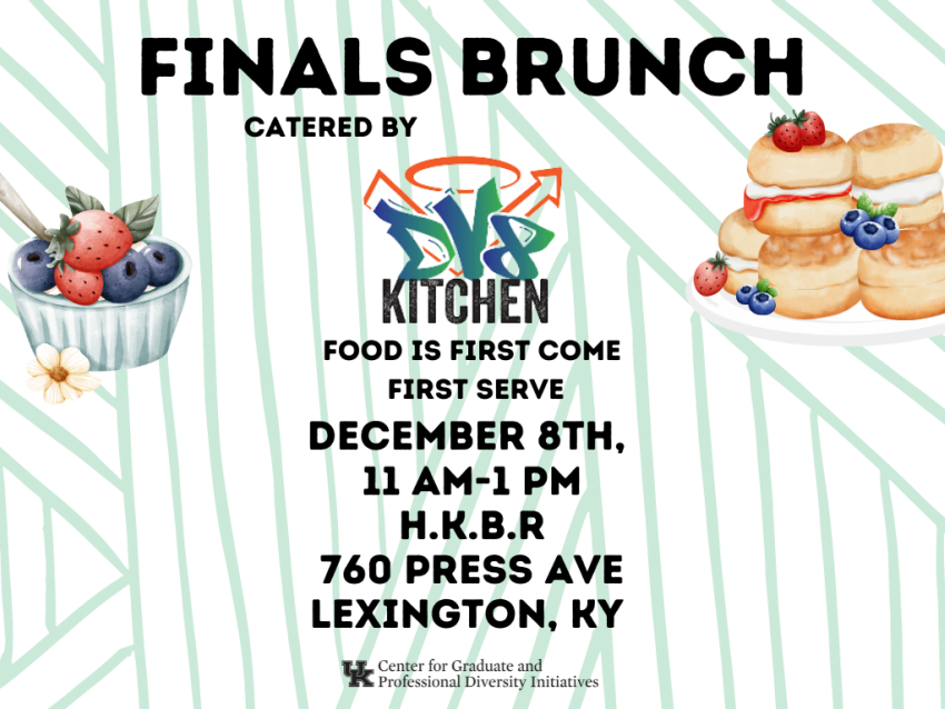 Finals brunch. December 8th, 11 am-1 pm H.K.B.R 760 Press Ave Lexington, ky